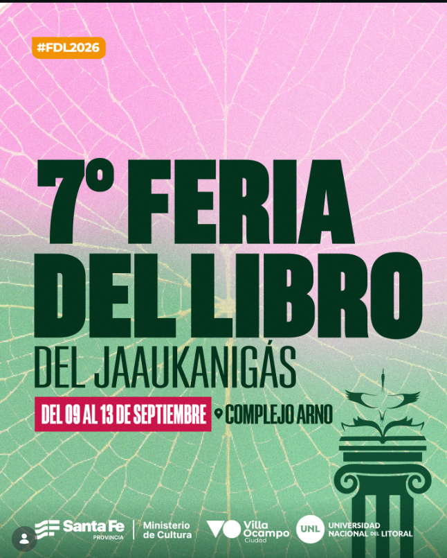 Flyer de la 7.ª Feria del Libro del Jaaukanigás, que se realizará del 9 al 13 de septiembre de 2026 en el Complejo Arno, Villa Ocampo, Santa Fe. El evento es presentado por el Gobierno de Santa Fe, el Ministerio de Cultura, la Municipalidad de Villa Ocampo y la Universidad Nacional del Litoral