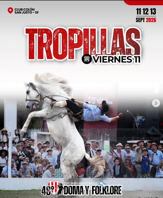 Flyer del 48.º Certamen Argentino de Doma y Folklore, denominado Tropillas, que se realizará los días 11, 12 y 13 de septiembre de 2026 en el Club Colón de San Justo, Santa Fe. La imagen muestra a un jinete realizando una demostración de doma sobre un caballo blanco frente a un público. El evento combina tradición, destrezas criollas y folklore.