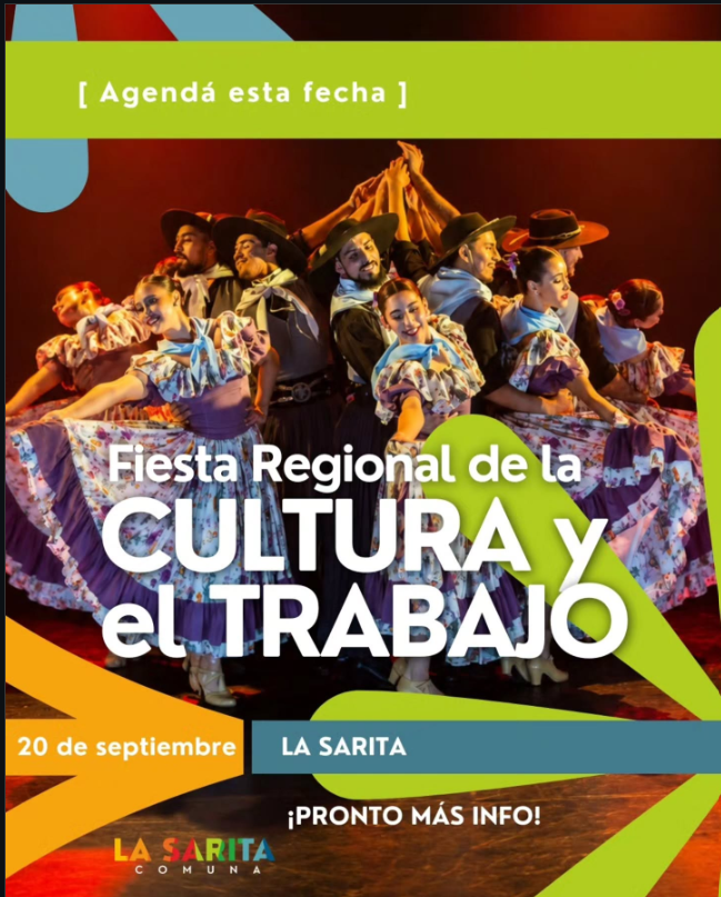 Flyer de la Fiesta Regional de la Cultura y el Trabajo, que se realizará el 20 de septiembre en La Sarita, Santa Fe. La imagen muestra a un grupo de bailarines de folklore realizando una presentación con vestimentas tradicionales. El afiche invita a agendar la fecha y anuncia que próximamente se brindará más información