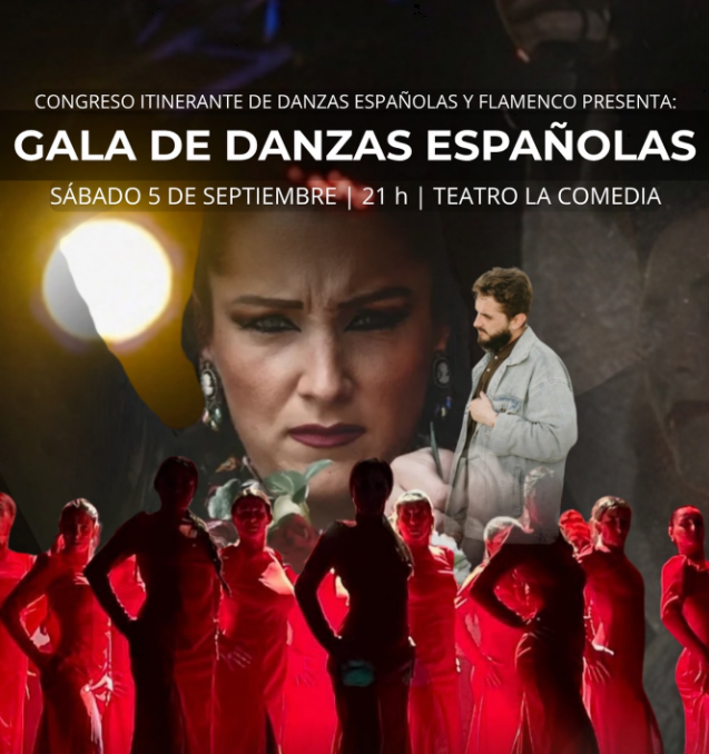 Flyer de la Gala de Danzas Españolas, presentada por el Congreso Itinerante de Danzas Españolas y Flamenco. Se realizará el sábado 5 de septiembre a las 21 horas en el Teatro La Comedia. La imagen muestra bailarines de flamenco en escena y, al fondo, imágenes de artistas vinculadas a la presentación.