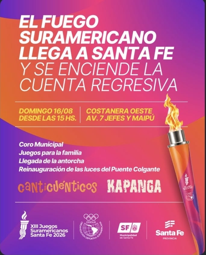 Imagen que anuncia que El fuego suramericano llegará a la Costanera Oeste de Santa Fe este domingo 16 de agosto desde las 15 hs para encender la cuenta regresiva de los XIII Juegos Suramericanos Santa Fe 2026, con shows en vivo de Canticuenticos y Kapanga