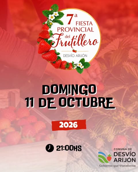Afiche oficial de la 7ª Fiesta Provincial del Frutillero en Desvío Arijón, programada para el domingo 11 de octubre de 2026 a las 21:00 hs. El diseño presenta en la parte superior el logotipo circular del festival adornado con frutillas y flores blancas. En el centro se destaca la fecha en letras grandes y, en la esquina inferior derecha, se ubica el logo de la Comuna de Desvío Arijón. El fondo traslúcido muestra una fotografía en tonos rojizos de trabajadores cosechando frutillas.