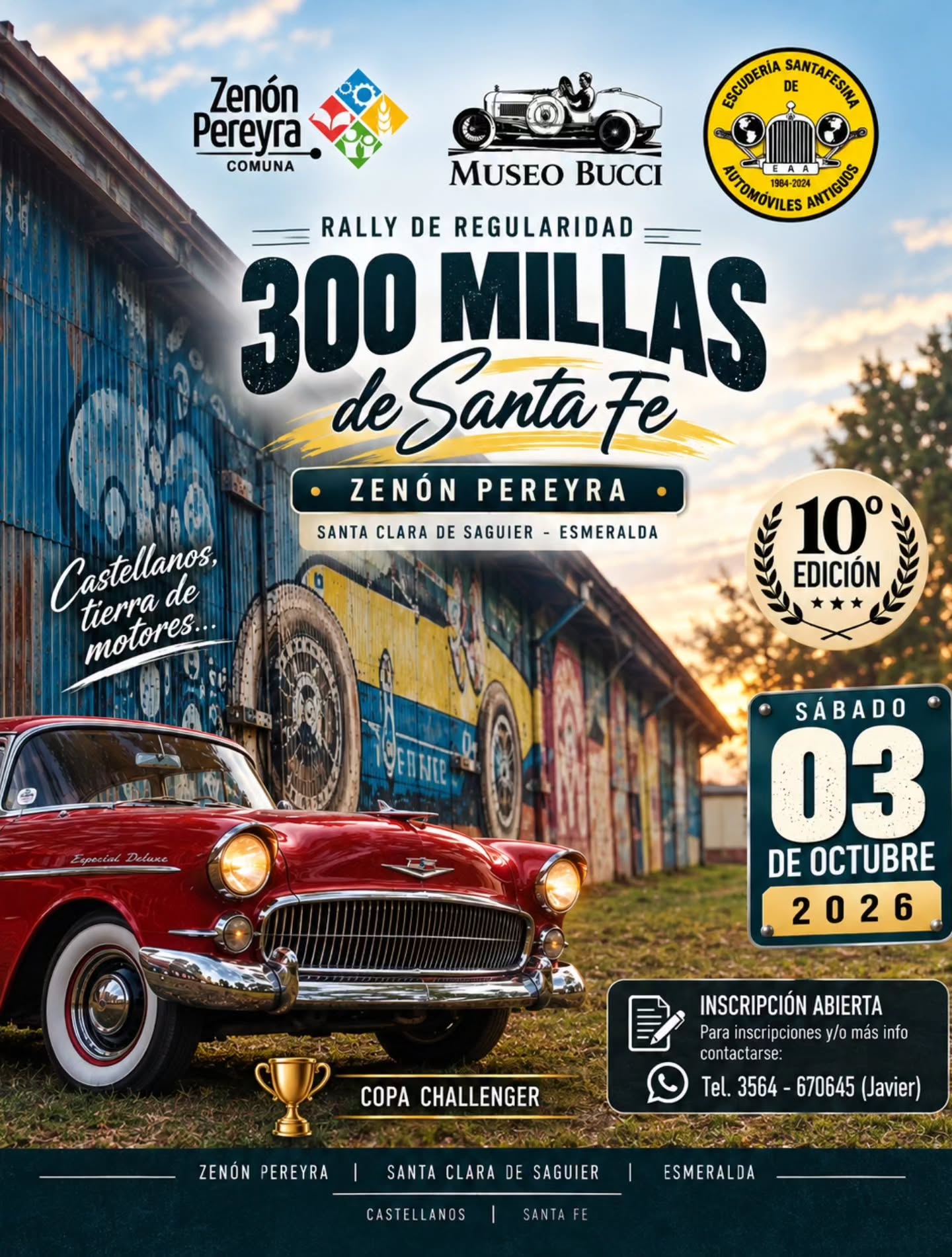 Afiche publicitario de la 10° Edición del Rally de Regularidad "300 Millas de Santa Fe", programado para el sábado 3 de octubre de 2026.El diseño incluye los logotipos de la Comuna de Zenón Pereyra, el Museo Bucci y la Escudería Santafesina de Automóviles Antiguos. El recorrido detallado abarca las localidades de Zenón Pereyra, Santa Clara de Saguier y Esmeralda, compitiendo por la Copa Challenger. En la esquina inferior derecha se indica que la inscripción está abierta y se facilita el contacto de Javier (Tel. 3564 - 670645). Visualmente, destaca un auto clásico rojo en primer plano frente a un galpón con un mural de carreras.