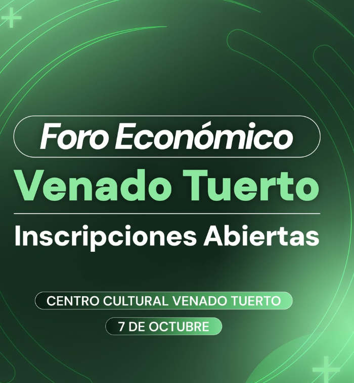 Flyer del Foro Económico Venado Tuerto. El evento se realizará el 7 de octubre en el Centro Cultural Venado Tuerto. El diseño tiene fondo verde oscuro con detalles en verde claro y anuncia que las inscripciones están abiertas.