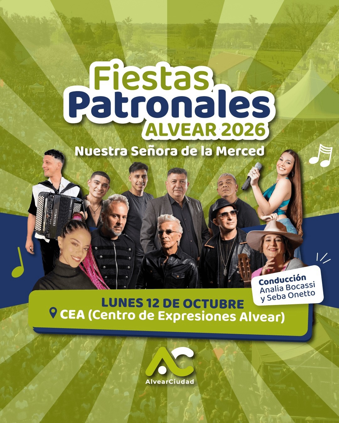 Afiche publicitario de las Fiestas Patronales Alvear 2026 en honor a Nuestra Señora de la Merced. La imagen muestra en el centro a los artistas musicales invitados sobre un fondo verde. En la parte inferior, una franja amarilla detalla el día y la ubicación del evento: "Lunes 12 de octubre en el CEA (Centro de Expresiones Alvear)". También se anuncia la conducción a cargo de Analía Bocassi y Seba Onetto, junto con el logo institucional de Alvear Ciudad en la base.