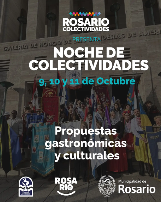 Flyer de “Noche de Colectividades”, presentada por Rosario Colectividades. El evento se realizará los días 9, 10 y 11 de octubre en Rosario y ofrecerá propuestas gastronómicas y culturales. La imagen muestra a representantes de distintas colectividades con sus banderas y vestimentas tradicionales frente a un edificio histórico. Participan la Municipalidad de Rosario y organizaciones de colectividades.