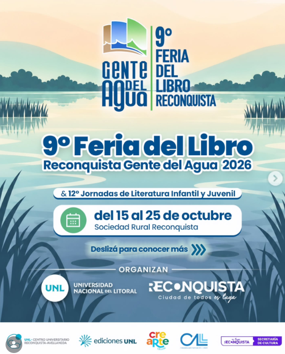 Flyer de la 9.ª Feria del Libro “Reconquista Gente del Agua” 2026, que se realizará del 15 al 25 de octubre en la Sociedad Rural de Reconquista. También se anuncian las 12.ª Jornadas de Literatura Infantil y Juvenil. El diseño presenta un paisaje de agua, vegetación y tonos azules, con los logos de la Universidad Nacional del Litoral y la Municipalidad de Reconquista.
