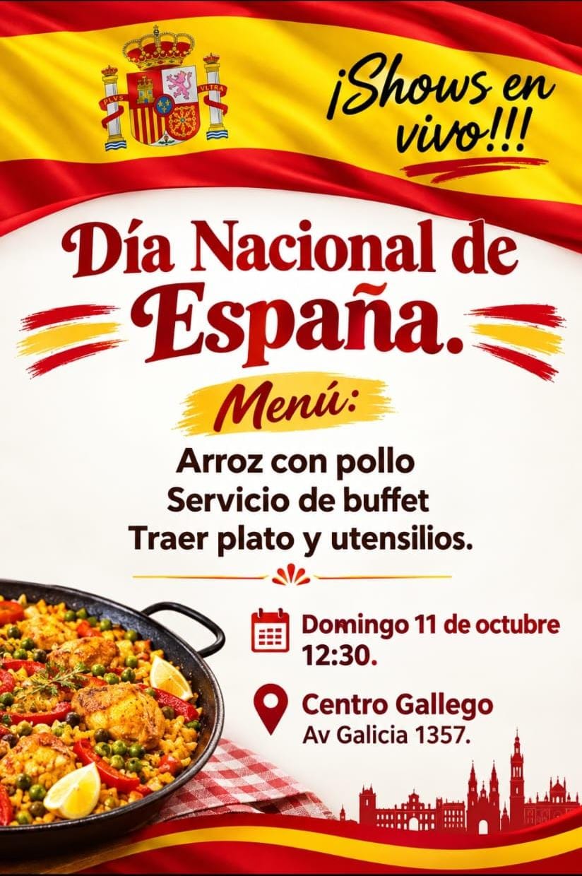 Cartel promocional de un evento por el "Día Nacional de España", programado para el domingo 11 de octubre a las 12:30 hs en el Centro Gallego (Av. Galicia 1357). El anuncio destaca que habrá shows en vivo y un menú de arroz con pollo en servicio de buffet, aclarando que se debe traer plato y utensilios. El diseño incluye la bandera de España en la parte superior, una paella en la esquina inferior izquierda y la silueta de una ciudad histórica al fondo.